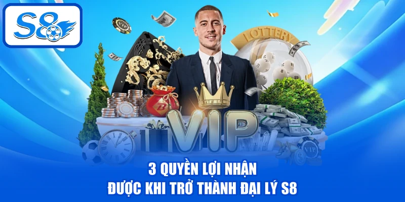 3 quyền lợi nhận được khi trở thành đại lý S8