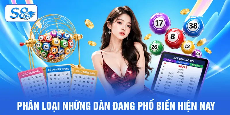 Đề Chạm Là Gì? Bí Kíp Giúp Bắt Chuẩn Mỗi Ngày Tại S8 3 Phân loại những dàn đang phổ biến hiện nay